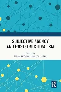 Subjective Agency and Poststructuralism