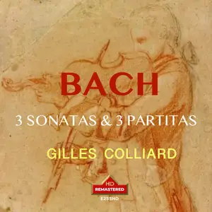 Gilles Colliard - J.S. Bach: Violin Sonatas & Partitas, BWV 1001-1006 (Remastered) (2024) [Official Digital Download 24/96]