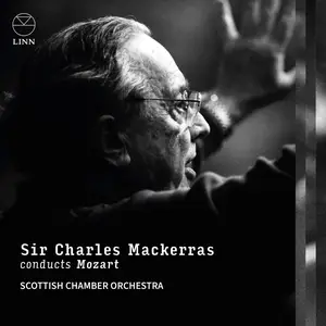 Sir Charles Mackerras, Scottish Chamber Orchestra - Sir Charles Mackerras Conducts Mozart (2025) Digital Download 24/88-96]