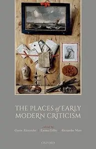 The Places of Early Modern Criticism