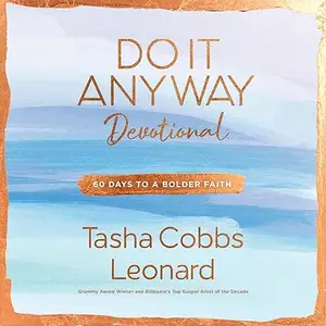 Do It Anyway Devotional: 60 Days to a Bolder Faith [Audiobook]