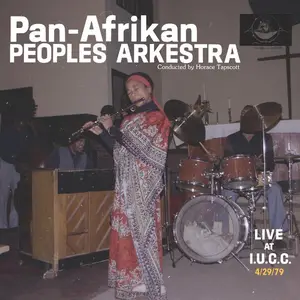 Pan-Afrikan Peoples Arkestra Conducted By Horace Tapscott - Live At I.U.C.C. 4/29/1979 (2024)