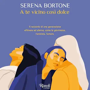 «A te vicino così dolce» by Serena Bortone