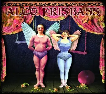 Alco Frisbass - Discography [3 Studio Albums] (2015-2021)
