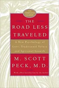 The Road Less Traveled, 25th Anniversary Edition: A New Psychology of Love, Traditional Values, and Spiritual Growth