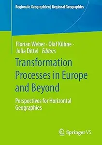 Transformation Processes in Europe and Beyond: Perspectives for Horizontal Geographies