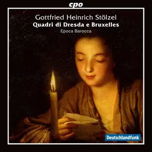 Epoca Barocca - Gottfried Heinrich Stölzel: Quadri di Dresda e Bruxelles (2012)