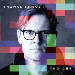 Thomas Stieger - Choices (2024) [Official Digital Download  24/96]