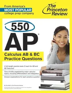 550 AP Calculus AB & BC Practice Questions