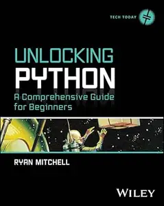 Unlocking Python: A Comprehensive Guide for Beginners
