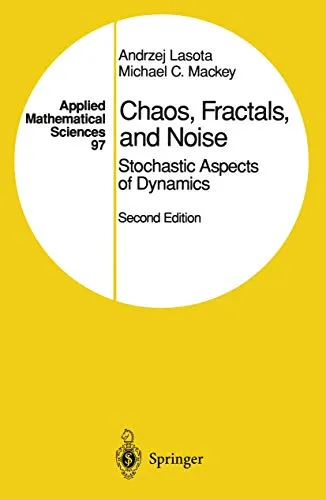 Chaos, Fractals, and Noise: Stochastic Aspects of Dynamics