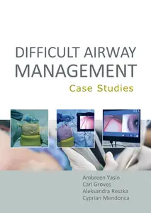 Difficult Airway Management: Case Studie