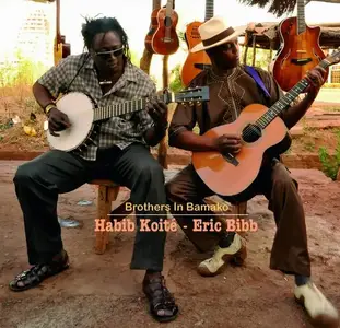 Habib Koité & Eric Bibb - Brothers In Bamako (2012)