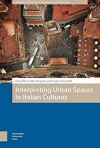 Interpreting Urban Spaces in Italian Cultures