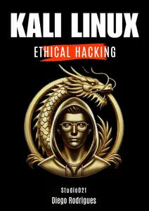 KALI LINUX ETHICAL HACKING: A Complete Guide for Students and Professionals