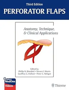 Perforator Flaps: Anatomy, Technique, & Clinical Applications (3rd Edition)