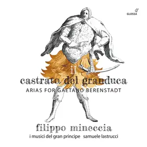 Filippo Mineccia, I musici del Gran Principe - Il castrato del granduca: Arias for Gaetano Berenstadt (2023) [24/96]