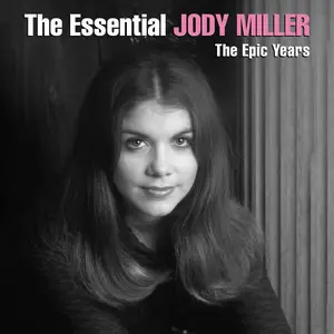 Jody Miller - The Essential Jody Miller - The Epic Years (2024)