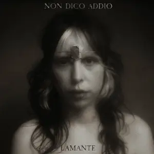 lamante - Non Dico Addio (2026)