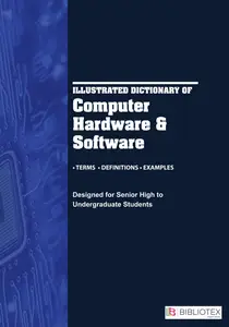 Illustrated Dictionary of Computer Hardware & Software