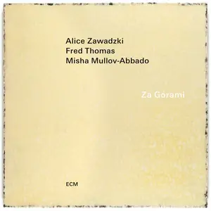 Alice Zawadzki, Fred Thomas, Misha Mullov-Abbado - Za Górami (2024) [Official Digital Download 24/96]