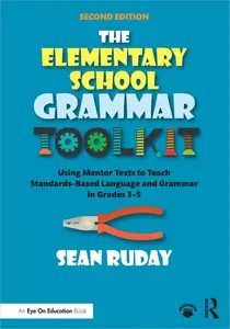 The Elementary School Grammar Toolkit, 2nd Edition