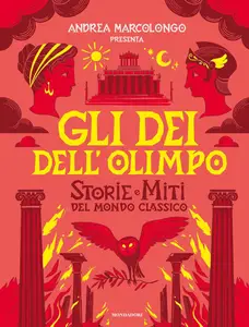 AA.VV. - Gli dei dell'Olimpo. Storie e miti del mondo classico