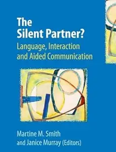 The Silent Partner?: Language, Interaction and Aided Communication