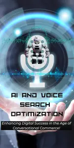 AI and Voice Search Optimization: Enhancing Digital Success in the Age of Conversational Commerce
