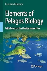 Elements of Pelagos Biology: With Focus on the Mediterranean Sea