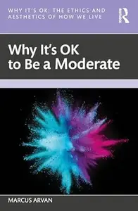 Why It's OK to Be a Moderate