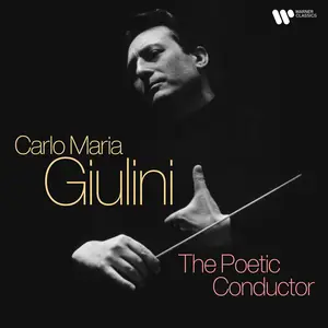 Carlo Maria Giulini - The Poetic Conductor (2024)