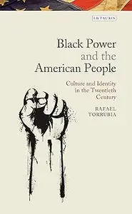 Black Power and the American People: Culture and Identity in the Twentieth Century