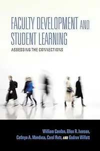 Faculty Development and Student Learning: Assessing the Connections