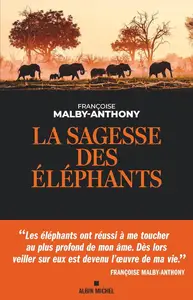 Françoise Malby-Anthony, "La sagesse des éléphants"