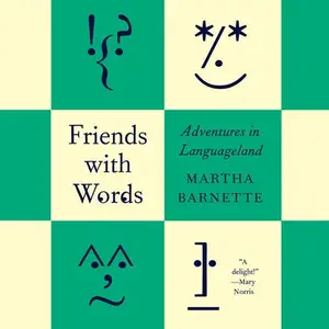 Friends with Words: Adventures in Languageland [Audiobook]