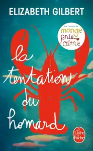 Elizabeth Gilbert, "La tentation du homard"
