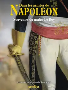Claude François Madeleine Le Roy, Christophe Bourachot, "Dans les armées de Napoléon"