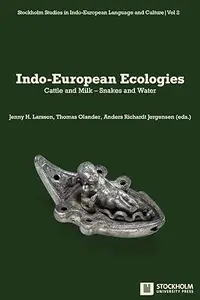 Indo-European Ecologies: Cattle and Milk - Snakes and Water