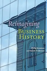 Reimagining Business History