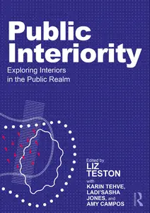 Public Interiority: Exploring Interiors in the Public Realm