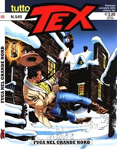 Tutto Tex - Volume 545 - Fuga Nel Grande Nord