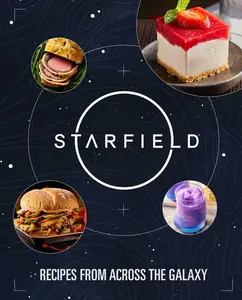 Starfield: The Official Cookbook: Recipes From Across the Galaxy