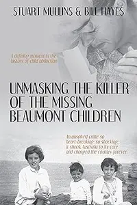 Unmasking the Killer of the Missing Beaumont Children