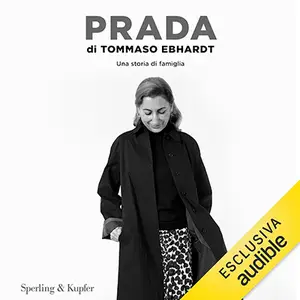 «Prada? Una storia di famiglia» by Tommaso Ebhardt