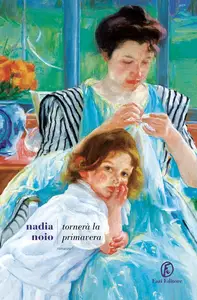 Nadia Noio - Tornerà la primavera