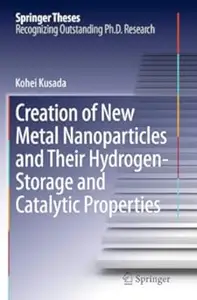 Creation of New Metal Nanoparticles and Their Hydrogen-Storage and Catalytic Properties (Repost)