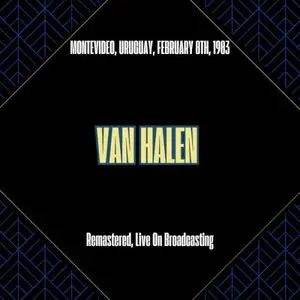 Van Halen - Montevideo, Uruguay, February 8th, 1983 (Remastered, Live On Broadcasting) (2025)