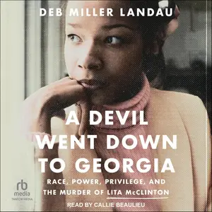 A Devil Went Down to Georgia: Race, Power, Privilege, and the Murder of Lita McClinton