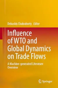 Influence of WTO and Global Dynamics on Trade Flows: A Machine-Generated Literature Overview